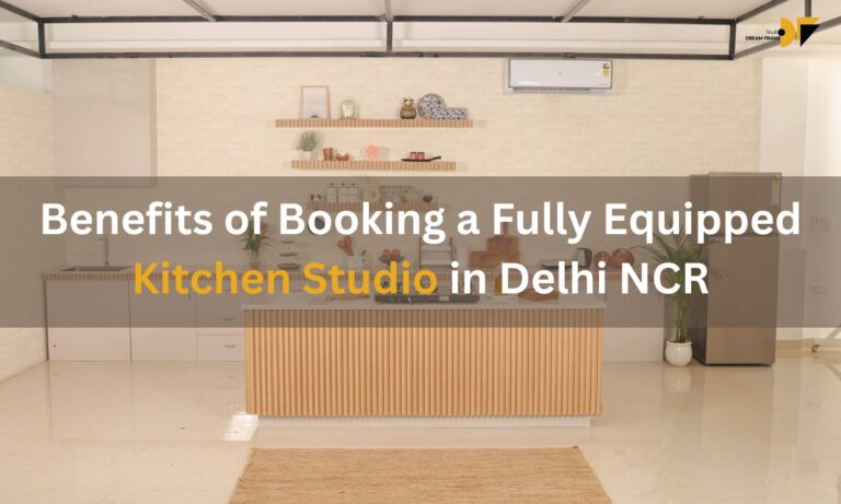 Benefits of Booking a Fully Equipped Kitchen Studio in Delhi NCR