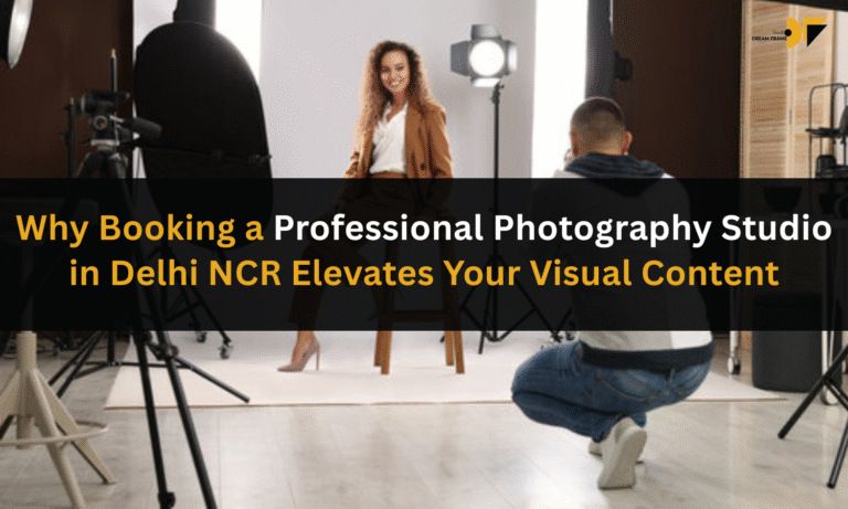 Why Booking a Professional Photography Studio in Delhi NCR Elevates Your Visual Content