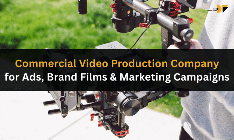 Commercial Video Production Company for Ads, Brand Films & Marketing Campaigns