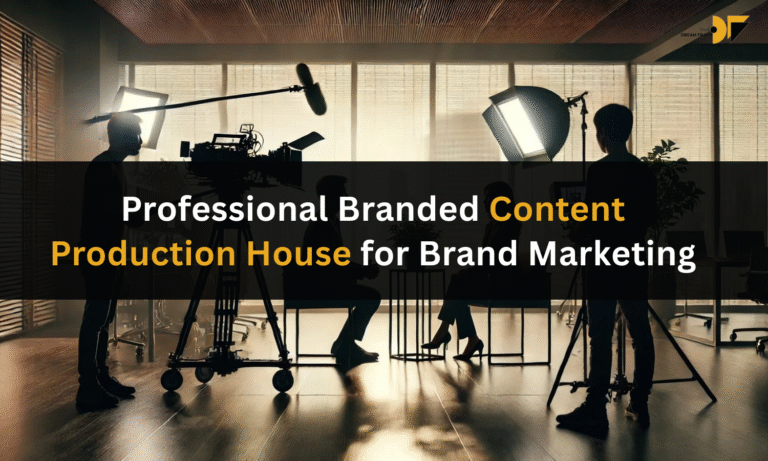 Professional Branded Content Production House for Brand Marketing