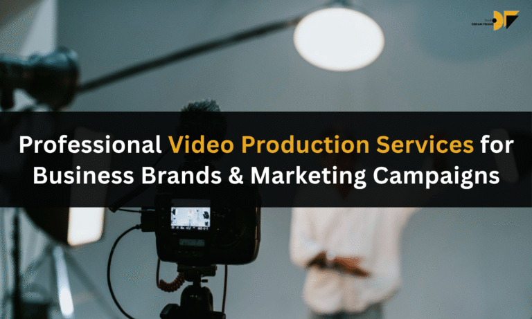 Professional Video Production Services for Business Brands & Marketing Campaigns